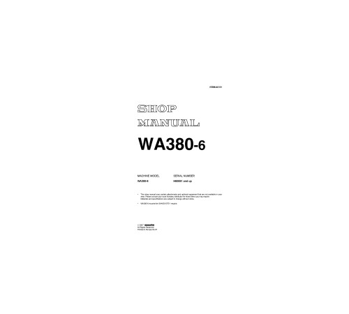 Komatsu WA380-6 (SN from H60051) 4WD Wheeled Loaders (Europe) Workshop Manual (SEN01019) Komatsu WA380-6 (SN from H60051) 4WD Wheeled Loaders (Europe) Workshop Manual (SEN01019)