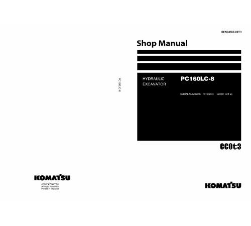 Komatsu PC160LC-8 (SN from C20001) Crawler Excavators (Thailand) Workshop Manual (SEN04566-00TH) Komatsu PC160LC-8 (SN from C20001) Crawler Excavators (Thailand) Workshop Manual (SEN04566-00TH)