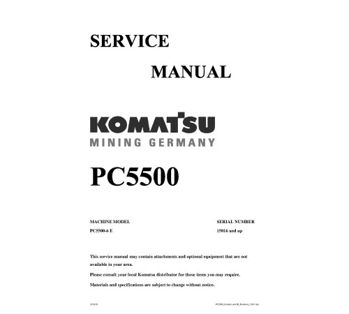 Komatsu PC5500-6 (SN: 15016) Crawler Excavators (Germany) Service Manual (SRVPC550015016) Komatsu PC5500-6 (SN: 15016) Crawler Excavators (Germany) Service Manual (SRVPC550015016)
