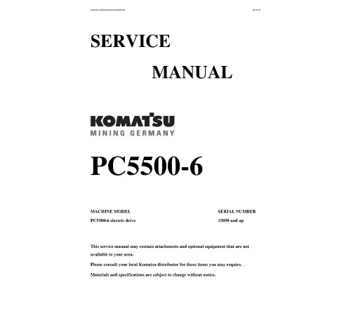 Komatsu PC5500-6 (SN from 15050) Crawler Excavators (Germany) Service Manual (SRVPC550015050) Komatsu PC5500-6 (SN from 15050) Crawler Excavators (Germany) Service Manual (SRVPC550015050)