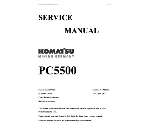 Komatsu PC5500-6 (SN: 15012-15013) Crawler Excavators (Germany) Service Manual (SRVPC550015012) Komatsu PC5500-6 (SN: 15012-15013) Crawler Excavators (Germany) Service Manual (SRVPC550015012)