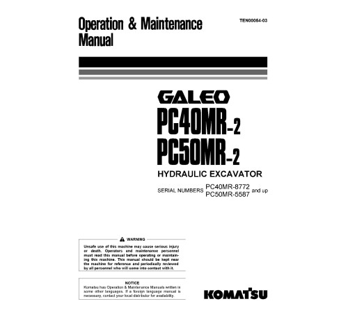 Komatsu PC40MR-2 (SN: 08772-11932), PC50MR-2 (SN: 05587-08549) Crawler Excavators Operate and Maintenance manual (TEN00054-03) Komatsu PC40MR-2 (SN: 08772-11932), PC50MR-2 (SN: 05587-08549) Crawler Excavators Operate and Maintenance manual (TEN00054-03)