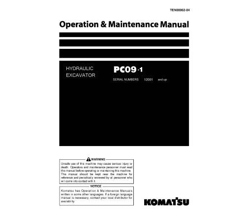 Komatsu PC09-1 (SN: 12001-14276) Crawler Excavators (Japan) Operate and Maintenance manual (TEN00062-04) Komatsu PC09-1 (SN: 12001-14276) Crawler Excavators (Japan) Operate and Maintenance manual (TEN00062-04)