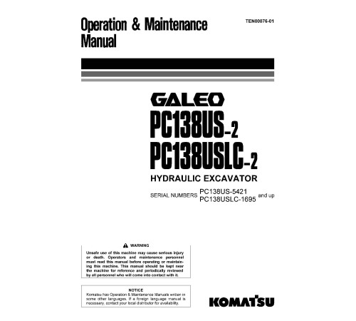 Komatsu PC138US-2 (SN: 05421-), PC138USLC-2 (SN: 01695-) Crawler Excavators (Japan) Operate and Maintenance manual (TEN00076-01) Komatsu PC138US-2 (SN: 05421-), PC138USLC-2 (SN: 01695-) Crawler Excavators (Japan) Operate and Maintenance manual (TEN00076-01)