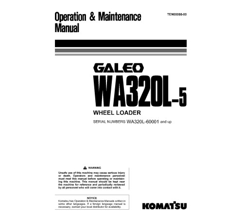 Komatsu WA320L-5 (SN from 60001) 4WD Wheeled Loaders (Japan) Operate and Maintenance manual (TEN00088-00) Komatsu WA320L-5 (SN from 60001) 4WD Wheeled Loaders (Japan) Operate and Maintenance manual (TEN00088-00)