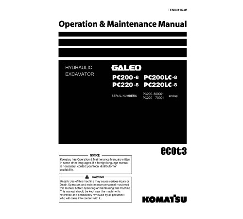 Komatsu PC200-8, PC200LC-8, PC220-8 and PC220LC-8 Crawler Excavators (Japan) Operate and Maintenance manual (TEN00116-05) Komatsu PC200-8, PC200LC-8, PC220-8 and PC220LC-8 Crawler Excavators (Japan) Operate and Maintenance manual (TEN00116-05)