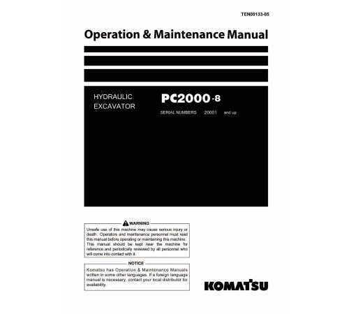 Komatsu PC2000-8 (SN: 20001-20149) Crawler Excavators (Japan) Operate and Maintenance manual (TEN00133-05) Komatsu PC2000-8 (SN: 20001-20149) Crawler Excavators (Japan) Operate and Maintenance manual (TEN00133-05)