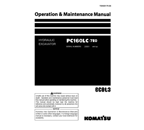Komatsu PC160LC-7 (SN from 20001) Crawler Excavators Operate and Maintenance manual (TEN00175-06) Komatsu PC160LC-7 (SN from 20001) Crawler Excavators Operate and Maintenance manual (TEN00175-06)