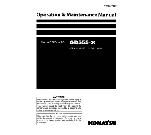 Komatsu GD555-3 (SN from 51001) Motor Graders (Japan) Operate and Maintenance manual (TEN00178-02) Komatsu GD555-3 (SN from 51001) Motor Graders (Japan) Operate and Maintenance manual (TEN00178-02)
