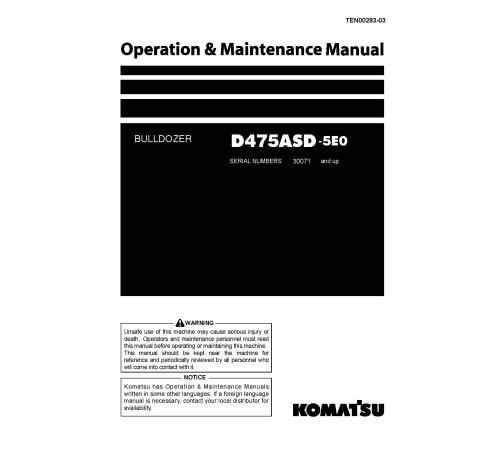 Komatsu D475ASD-5 (SN: 30071-30125) Crawler Dozers (Japan) Operate and Maintenance manual (TEN00283-03) Komatsu D475ASD-5 (SN: 30071-30125) Crawler Dozers (Japan) Operate and Maintenance manual (TEN00283-03)
