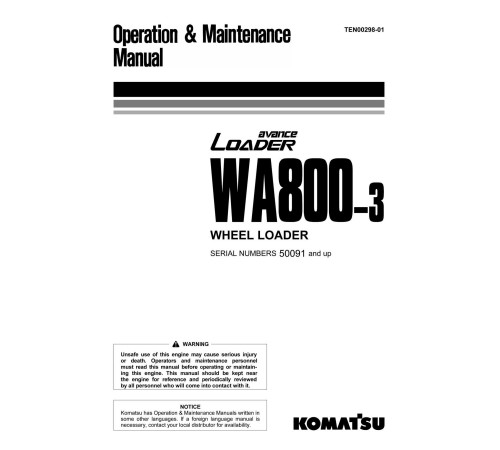 Komatsu WA800-3 (SN from 50091) 4WD Wheeled Loaders (Japan) Operate and Maintenance manual (TEN00298-01) Komatsu WA800-3 (SN from 50091) 4WD Wheeled Loaders (Japan) Operate and Maintenance manual (TEN00298-01)