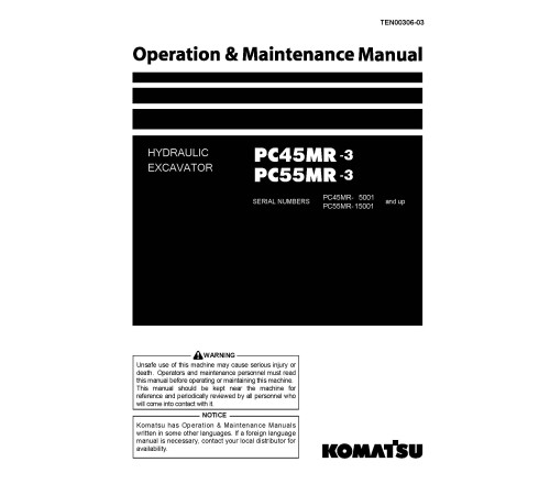 Komatsu PC45MR-3 (SN:05001-06000), PC55MR-3 (SN:15001-16000) Crawler Excavators (Japan) Operate and Maintenance manual (TEN00306-03) Komatsu PC45MR-3 (SN:05001-06000), PC55MR-3 (SN:15001-16000) Crawler Excavators (Japan) Operate and Maintenance manual (TEN00306-03)
