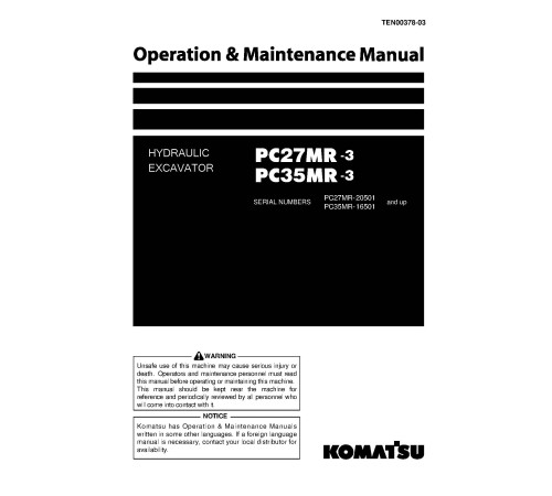 Komatsu PC27MR-3 (SN:20501-21000), PC35MR-3 (SN:16501-18000) Crawler Excavators (Japan) Operate and Maintenance manual (TEN00378-03) Komatsu PC27MR-3 (SN:20501-21000), PC35MR-3 (SN:16501-18000) Crawler Excavators (Japan) Operate and Maintenance manual (TEN00378-03)