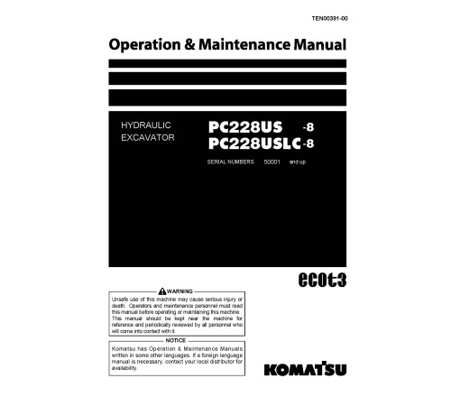 Komatsu PC228US-8 and PC228USLC-8 (SN: 50001-50081) Crawler Excavators (Japan) Operate and Maintenance manual (TEN00391-00) Komatsu PC228US-8 and PC228USLC-8 (SN: 50001-50081) Crawler Excavators (Japan) Operate and Maintenance manual (TEN00391-00)