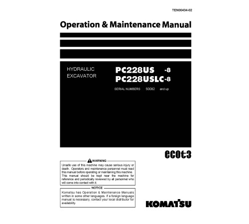 Komatsu PC228US-8 and PC228USLC-8 (SN from 50082) Crawler Excavators (Japan) Operate and Maintenance manual (TEN00434-02) Komatsu PC228US-8 and PC228USLC-8 (SN from 50082) Crawler Excavators (Japan) Operate and Maintenance manual (TEN00434-02)