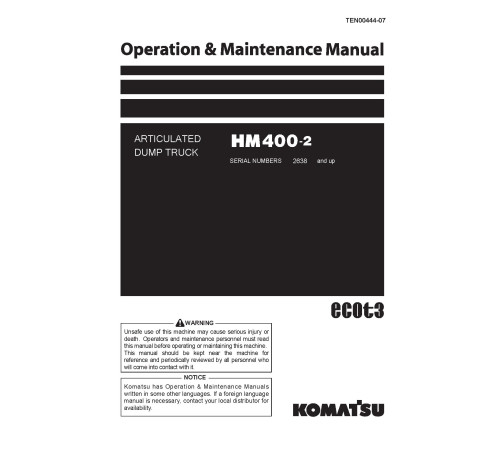Komatsu HM400-2 (SN: 02638-03000) Articulated Dump Trucks (Japan) Operate and Maintenance manual (TEN00444-07) Komatsu HM400-2 (SN: 02638-03000) Articulated Dump Trucks (Japan) Operate and Maintenance manual (TEN00444-07)