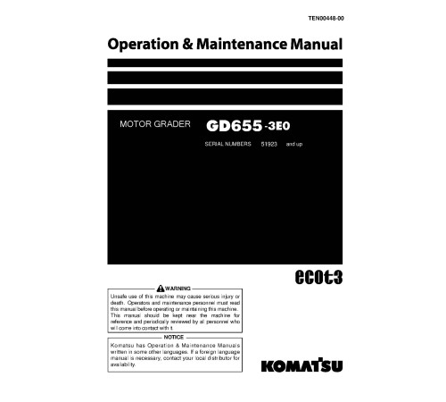 Komatsu GD655-3 (SN from 51923) Motor Graders (Japan) Operate and Maintenance manual (TEN00448-00) Komatsu GD655-3 (SN from 51923) Motor Graders (Japan) Operate and Maintenance manual (TEN00448-00)