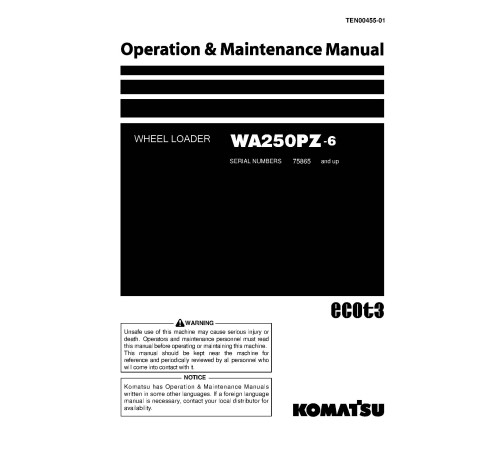 Komatsu WA250PZ-6 (SN from 75865) 4WD Wheeled Loaders (Japan) Operate and Maintenance manual (TEN00455-01) Komatsu WA250PZ-6 (SN from 75865) 4WD Wheeled Loaders (Japan) Operate and Maintenance manual (TEN00455-01)