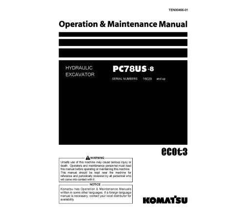 Komatsu PC78US-8 (SN: 16029-16832) Crawler Excavators (Japan) Operate and Maintenance manual (TEN00466-01) Komatsu PC78US-8 (SN: 16029-16832) Crawler Excavators (Japan) Operate and Maintenance manual (TEN00466-01)