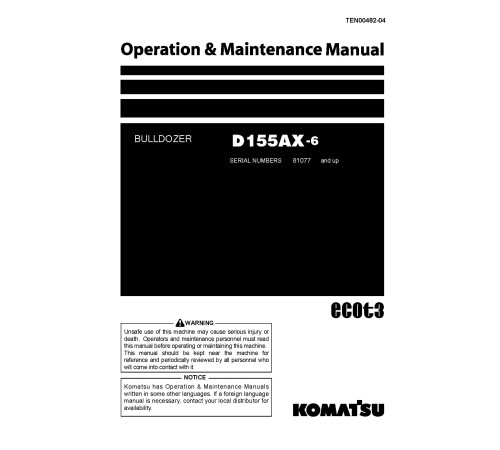 Komatsu D155AX-6 (SN from 81077) Crawler Dozers (Japan) Operate and Maintenance manual (TEN00482-04) Komatsu D155AX-6 (SN from 81077) Crawler Dozers (Japan) Operate and Maintenance manual (TEN00482-04)