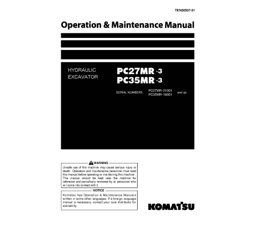 Komatsu PC27MR-3 (SN:21001-21033), PC35MR-3 (SN:18001-18227) Crawler Excavators (Japan) Operate and Maintenance manual (TEN00507-01) Komatsu PC27MR-3 (SN:21001-21033), PC35MR-3 (SN:18001-18227) Crawler Excavators (Japan) Operate and Maintenance manual (TEN00507-01)