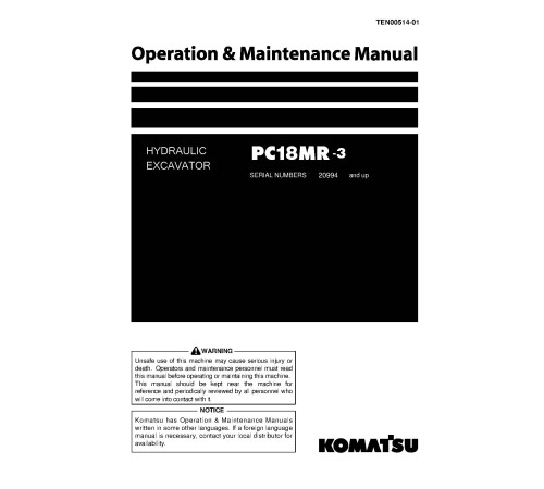 Komatsu PC18MR-3 (SN: 20994-21113) Crawler Excavators (Japan) Operate and Maintenance manual (TEN00514-01) Komatsu PC18MR-3 (SN: 20994-21113) Crawler Excavators (Japan) Operate and Maintenance manual (TEN00514-01)