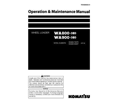 Komatsu WA800-3 and WA900-3 4WD Wheeled Loaders (Japan) Operate and Maintenance manual (TEN00650-01) Komatsu WA800-3 and WA900-3 4WD Wheeled Loaders (Japan) Operate and Maintenance manual (TEN00650-01)
