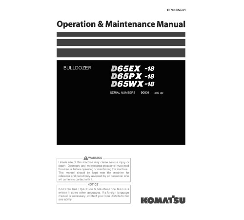 Komatsu D65EX-18, D65PX-18 and D65WX-18 Crawler Dozers Operate and Maintenance manual (TEN00653-01)