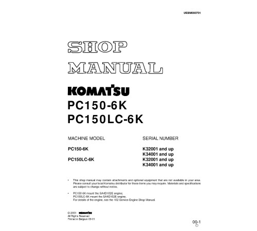 Komatsu PC150-6K and PC150LC-6K (SN: K32001-; K34001-) Crawler Excavators (UK) Workshop Manual (UEBD000701) Komatsu PC150-6K and PC150LC-6K (SN: K32001-; K34001-) Crawler Excavators (UK) Workshop Manual (UEBD000701)