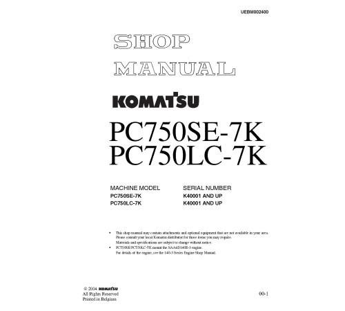 Komatsu PC750LC-7K and PC750SE-7K (SN from K40001) Crawler Excavators (UK) Workshop Manual (UEBM002400) Komatsu PC750LC-7K and PC750SE-7K (SN from K40001) Crawler Excavators (UK) Workshop Manual (UEBM002400)