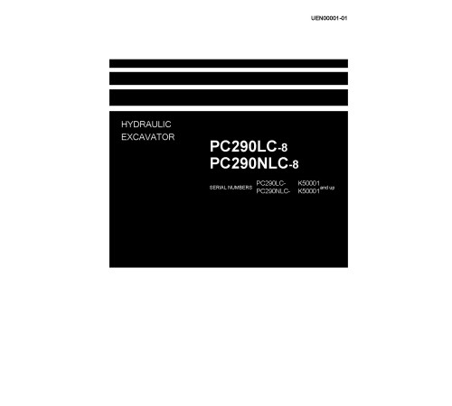 Komatsu PC290LC-8 and PC290NLC-8 (SN from K50001) Hydraulic Excavators Workshop Manual (UEN00001-01)