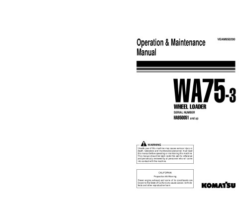Komatsu WA75-3 (SN: HA950051-950317) 4WD Wheeled Loaders (Germany) Operate and Maintenance manual (VEAD950200) Komatsu WA75-3 (SN: HA950051-950317) 4WD Wheeled Loaders (Germany) Operate and Maintenance manual (VEAD950200)