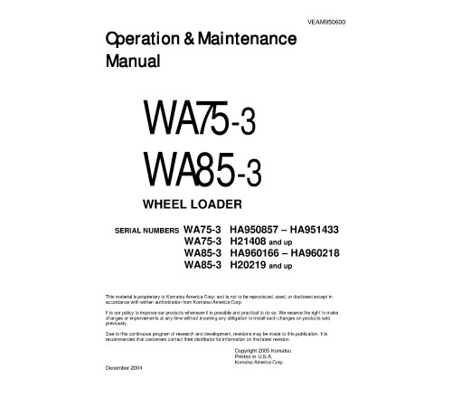 Komatsu WA75-3 (SN: H21408-) and WA85-3 (SN: H20219-) 4WD Wheeled Loaders (Germany) Operate and Maintenance manual (VEAD950600) Komatsu WA75-3 (SN: H21408-) and WA85-3 (SN: H20219-) 4WD Wheeled Loaders (Germany) Operate and Maintenance manual (VEAD950600)