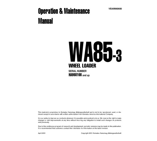 Komatsu WA85-3 (SN from HA960166) 4WD Wheeled Loaders (Germany) Operate and Maintenance manual (VEAD960600) Komatsu WA85-3 (SN from HA960166) 4WD Wheeled Loaders (Germany) Operate and Maintenance manual (VEAD960600)