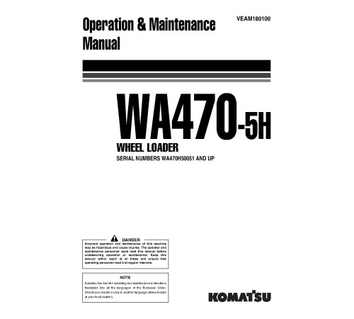 Komatsu WA470-5 (SN from H50051) 4WD Wheeled Loaders (Japan) Operate and Maintenance manual (VEAM180100) Komatsu WA470-5 (SN from H50051) 4WD Wheeled Loaders (Japan) Operate and Maintenance manual (VEAM180100)