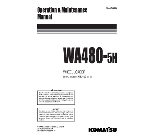 Komatsu WA480-5-H (SN from H60409) 4WD Wheeled Loaders (Germany) Operate and Maintenance manual (VEAM190200) Komatsu WA480-5-H (SN from H60409) 4WD Wheeled Loaders (Germany) Operate and Maintenance manual (VEAM190200)