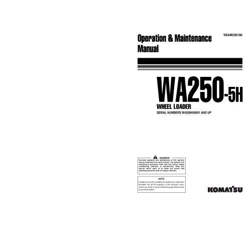 Komatsu WA250-5-H (SN from H50051) 4WD Wheeled Loaders (Germany) Operate and Maintenance manual (VEAM230100) Komatsu WA250-5-H (SN from H50051) 4WD Wheeled Loaders (Germany) Operate and Maintenance manual (VEAM230100)