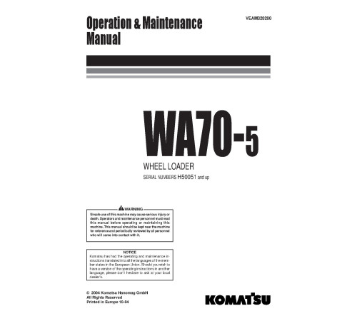 Komatsu WA70-5 (SN from H50051) 4WD Wheeled Loaders (Germany) Operate and Maintenance manual (VEAM320200) Komatsu WA70-5 (SN from H50051) 4WD Wheeled Loaders (Germany) Operate and Maintenance manual (VEAM320200)