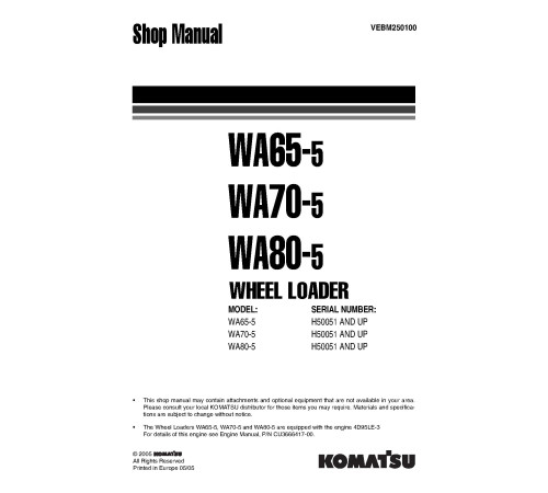 Komatsu WA65-5 (SN:H50051-), WA70-5 (SN:H50051-) and WA80-5 (SN:H50051-) 4WD Wheeled Loaders Workshop Manual (VEBM250100) Komatsu WA65-5 (SN:H50051-), WA70-5 (SN:H50051-) and WA80-5 (SN:H50051-) 4WD Wheeled Loaders Workshop Manual (VEBM250100)