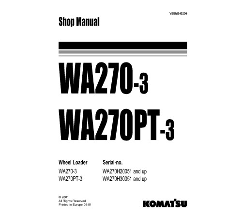Komatsu WA270-3 4WD Wheeled Loaders and WA270PT-3 Tool Cariers Workshop Manual (VEBM340200) Komatsu WA270-3 4WD Wheeled Loaders and WA270PT-3 Tool Cariers Workshop Manual (VEBM340200)