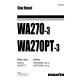 Komatsu WA270-3 4WD Wheeled Loaders and WA270PT-3 Tool Cariers Workshop Manual (VEBM340200)
