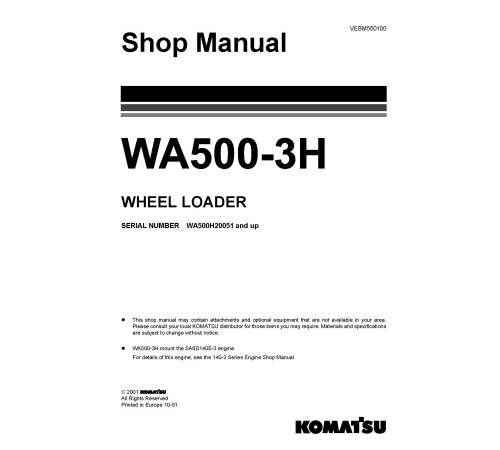 Komatsu WA500-3 (SN: H20051-20312) 4WD Wheeled Loaders (Germany) Workshop Manual (VEBM500100) Komatsu WA500-3 (SN: H20051-20312) 4WD Wheeled Loaders (Germany) Workshop Manual (VEBM500100)