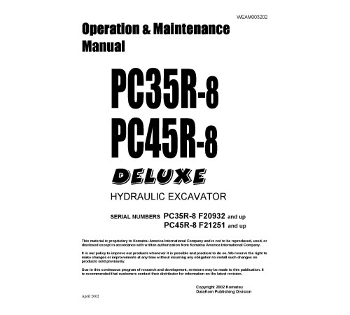 Komatsu PC35R-8 (SN from F20932), PC45R-8 (SN from F21251) Crawler Excavators (Japan) Operate and Maintenance manual (WEAD003202) Komatsu PC35R-8 (SN from F20932), PC45R-8 (SN from F21251) Crawler Excavators (Japan) Operate and Maintenance manual (WEAD003202)