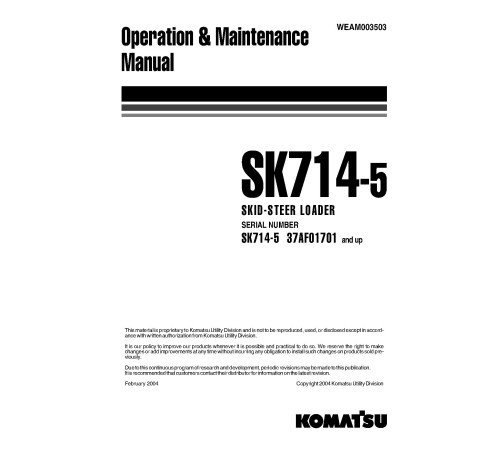 Komatsu SK714-5 (SN: 37AF01701-01875) Skid Steer Loaders (Italy) Operate and Maintenance manual (WEAD003503) Komatsu SK714-5 (SN: 37AF01701-01875) Skid Steer Loaders (Italy) Operate and Maintenance manual (WEAD003503)