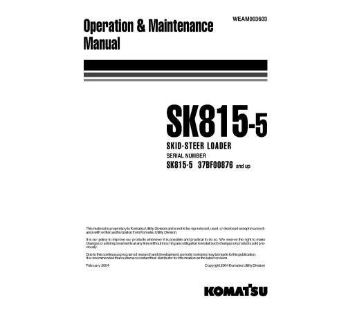 Komatsu SK815-5 (SN: 37BF00876-00901) Skid Steer Loaders (Italy) Operate and Maintenance manual (WEAD003603) Komatsu SK815-5 (SN: 37BF00876-00901) Skid Steer Loaders (Italy) Operate and Maintenance manual (WEAD003603)