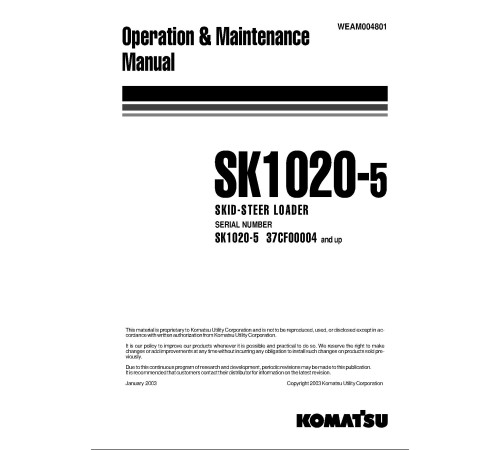 Komatsu SK1020-5 (SN: 37CF00004-00125) Skid Steer Loaders (Italy) Operate and Maintenance manual (WEAD004801) Komatsu SK1020-5 (SN: 37CF00004-00125) Skid Steer Loaders (Italy) Operate and Maintenance manual (WEAD004801)