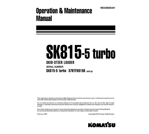 Komatsu SK815-5 turbo (SN: 37BTF00156-00223) Skid Steer Loaders (Italy) Operate and Maintenance manual (WEAD005301) Komatsu SK815-5 turbo (SN: 37BTF00156-00223) Skid Steer Loaders (Italy) Operate and Maintenance manual (WEAD005301)