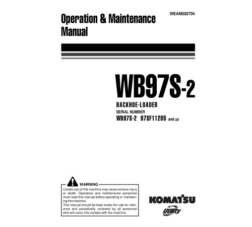 Komatsu WB97S-2 (SN from 97SF11205) Backhoe Loaders Operate and Maintenance manual (WEAM000704) Komatsu WB97S-2 (SN from 97SF11205) Backhoe Loaders Operate and Maintenance manual (WEAM000704)