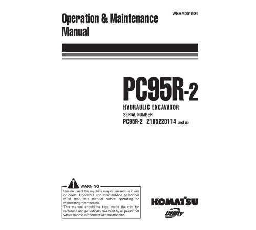 Komatsu PC95R-2 (SN from 21D5220114) Crawler Excavators (Italy) Operate and Maintenance manual (WEAM001504) Komatsu PC95R-2 (SN from 21D5220114) Crawler Excavators (Italy) Operate and Maintenance manual (WEAM001504)