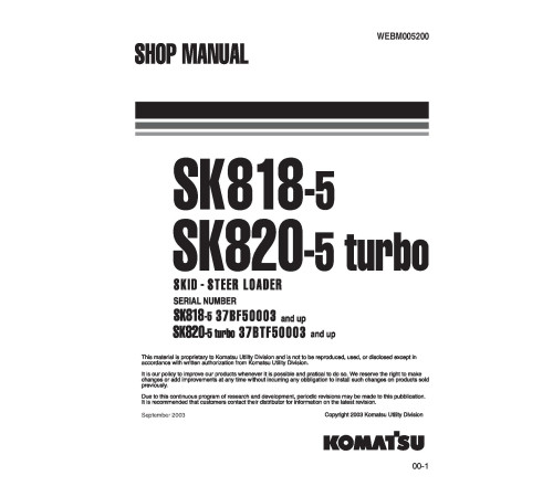 Komatsu SK818-5 (SN: 50003-50110) and SK820-5 turbo (SN: 50003-50111) Skid Steer Loaders (Italy) Workshop Manual (WEBD005200) Komatsu SK818-5 (SN: 50003-50110) and SK820-5 turbo (SN: 50003-50111) Skid Steer Loaders (Italy) Workshop Manual (WEBD005200)